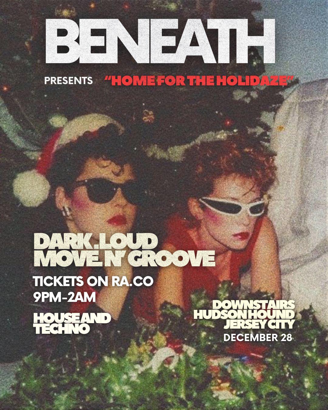 Beneath X Dark.Loud X Move N'Groove: Home For The Holidaze