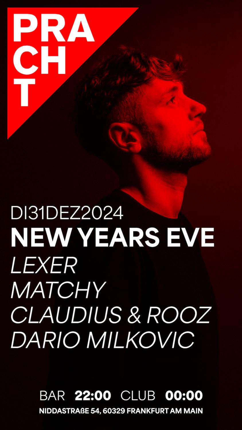 New Years Eve With Lexer, Matchy, Claudius, Dario Milkovic, Rooz