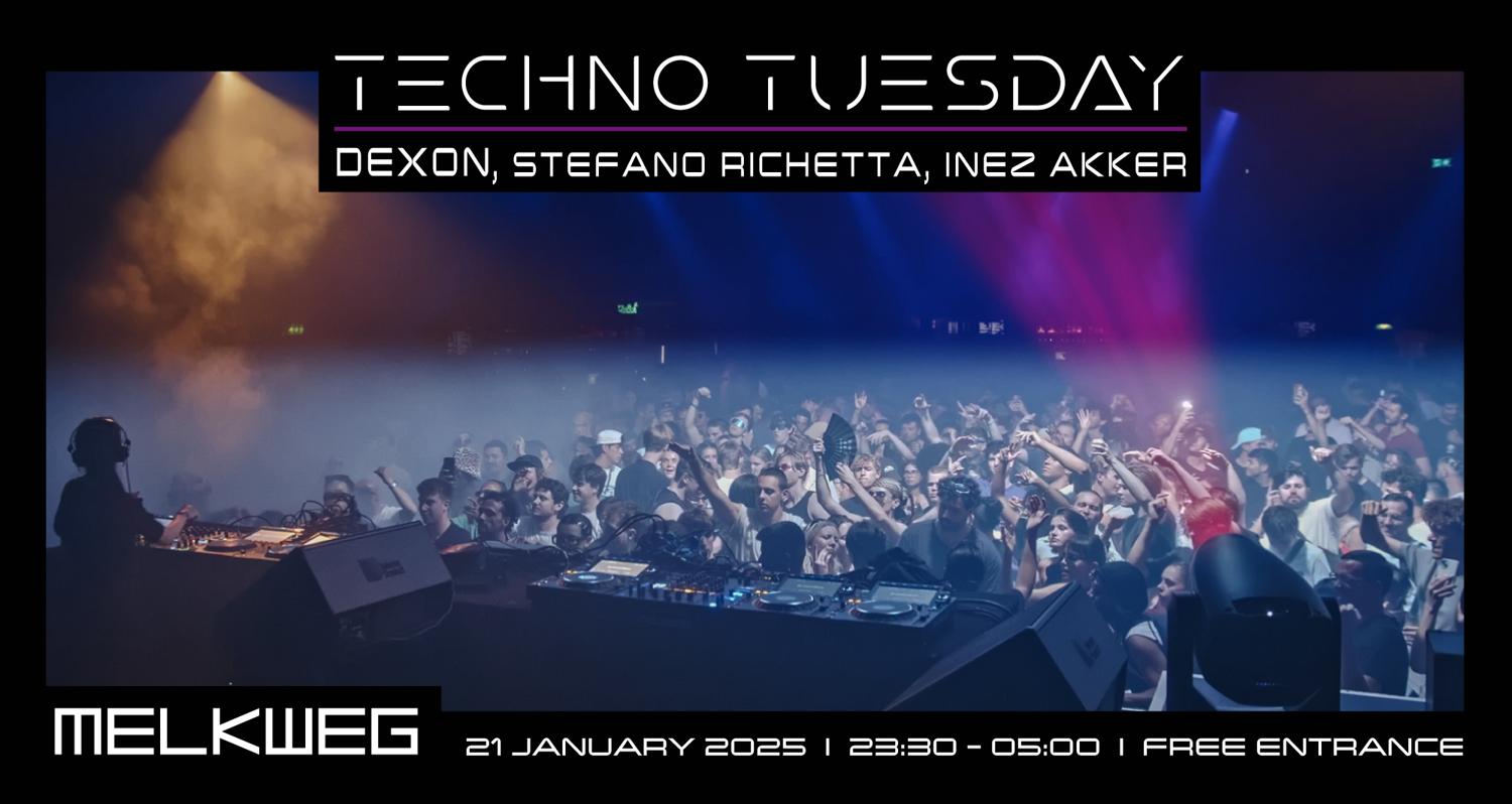 Techno Tuesday Amsterdam, Dexon, Stefano Richetta, Inez Akker