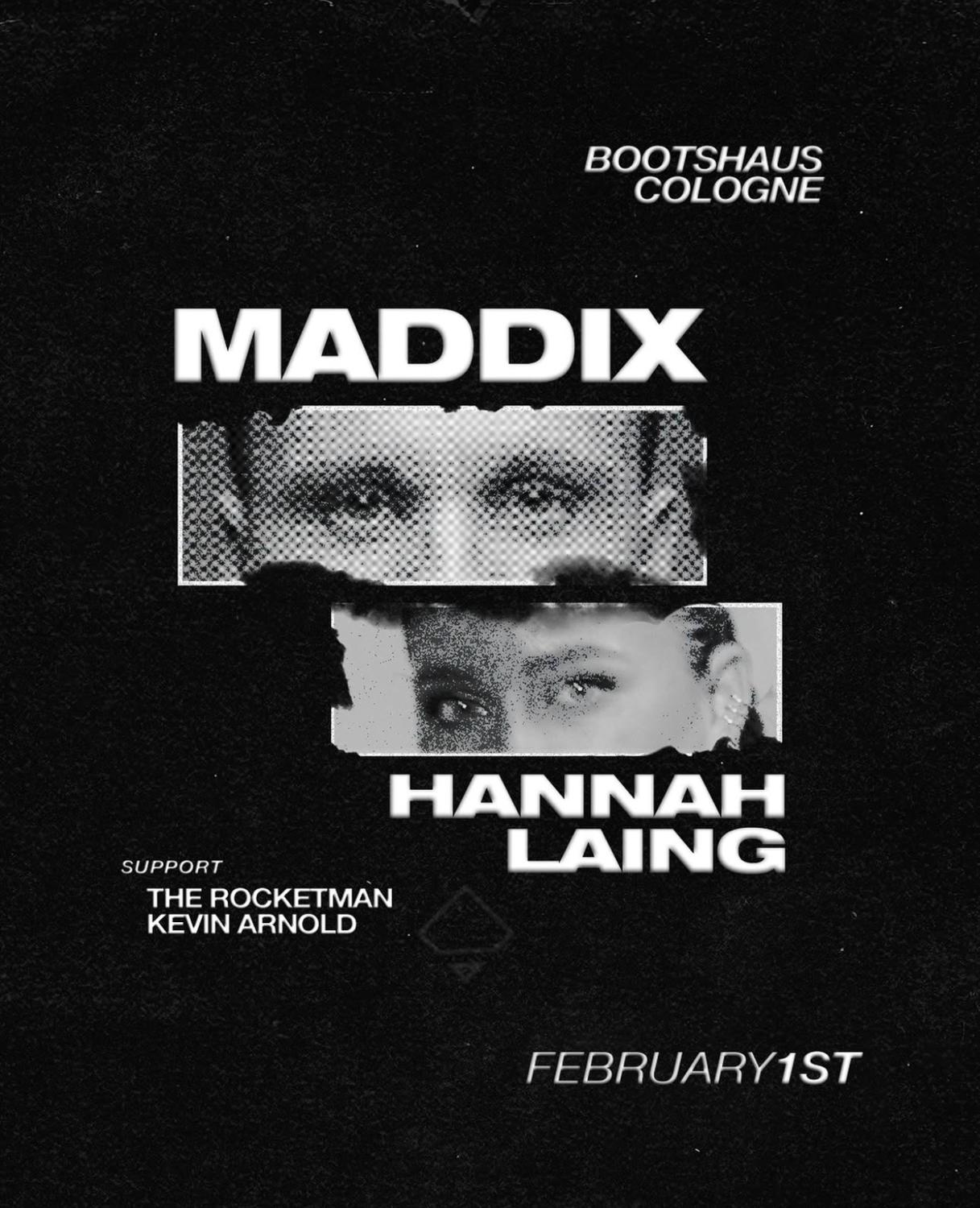 Maddix / Hannah Laing Pres By Bootshaus