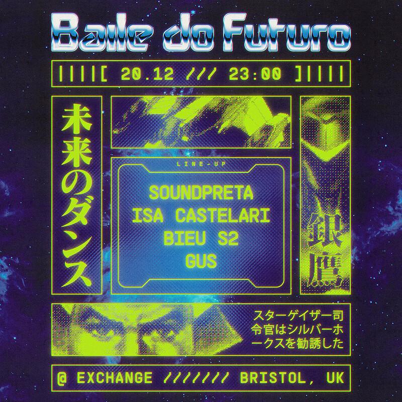 Baile Do Futuro W/ Soundpreta, Isa Castelari, ++