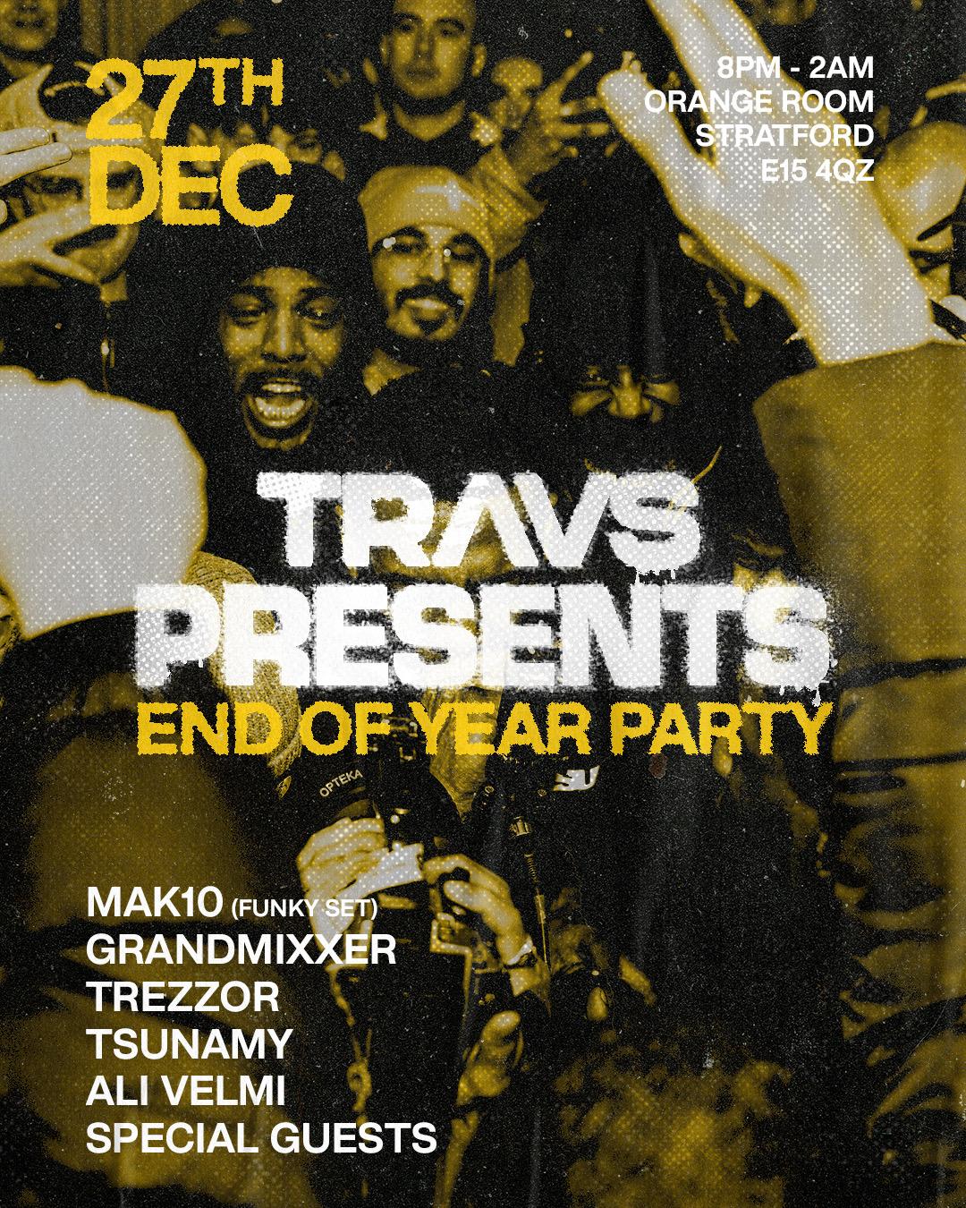 Travs Presents: End Of Year Party 24'