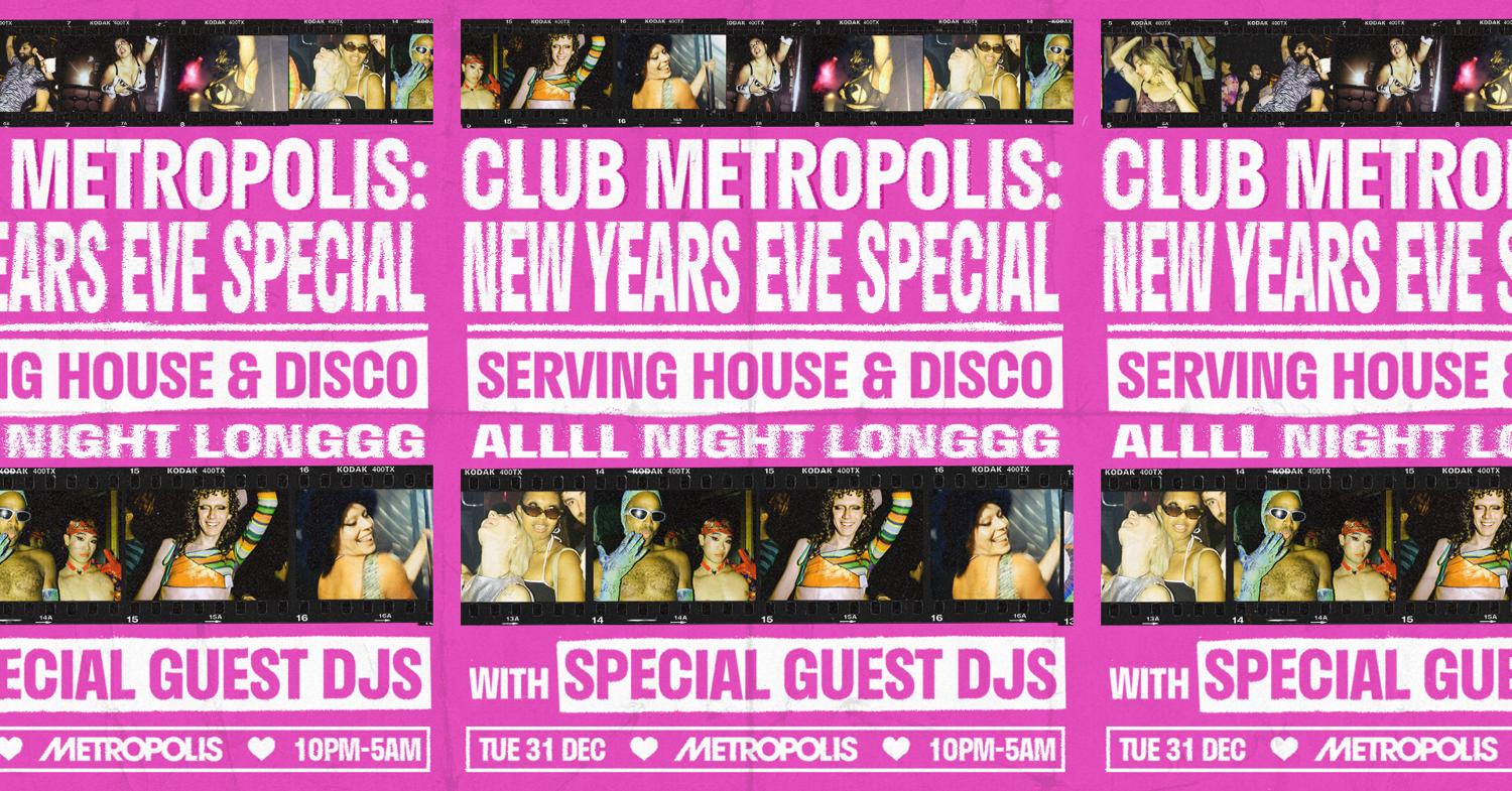 Club Metropolis: New Years Eve Extravaganza