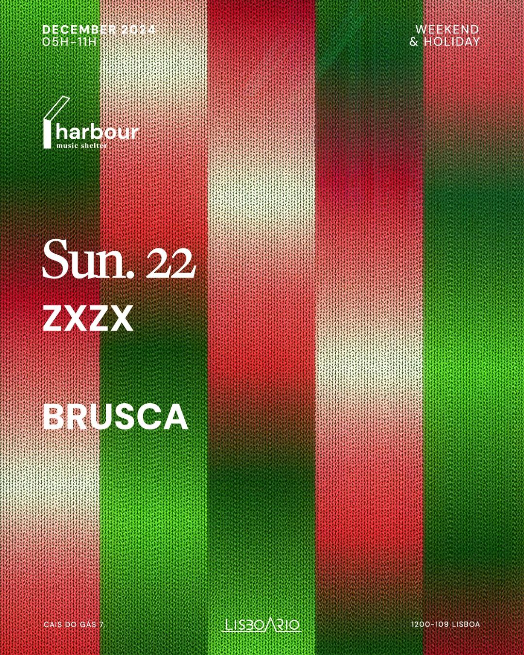 Harbour // Zxzx + Brusca