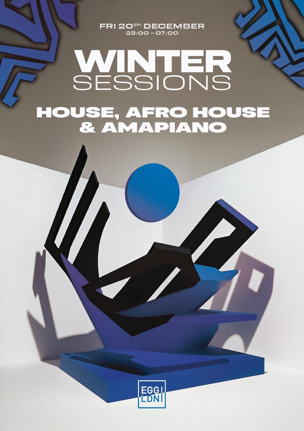 Egg Ldn Pres: Winter Sessions - House, Tech House, Afro House & Amapiano