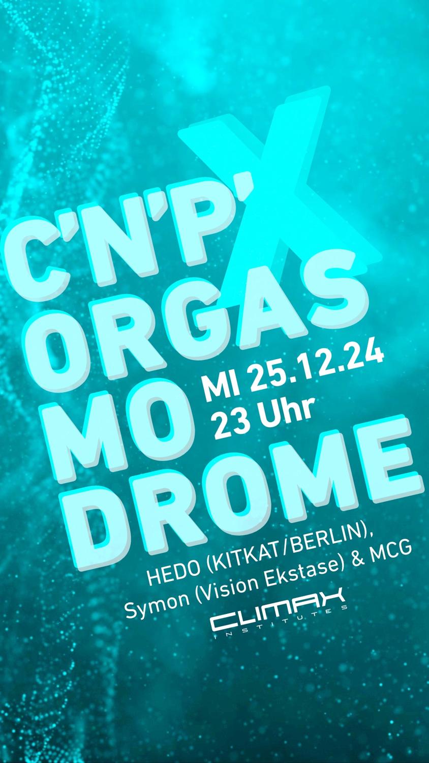 C'N'P' X Orgasmodrome With Hedo (Kitkat Berlin),  Symon (Vision Ekstase), Mcg