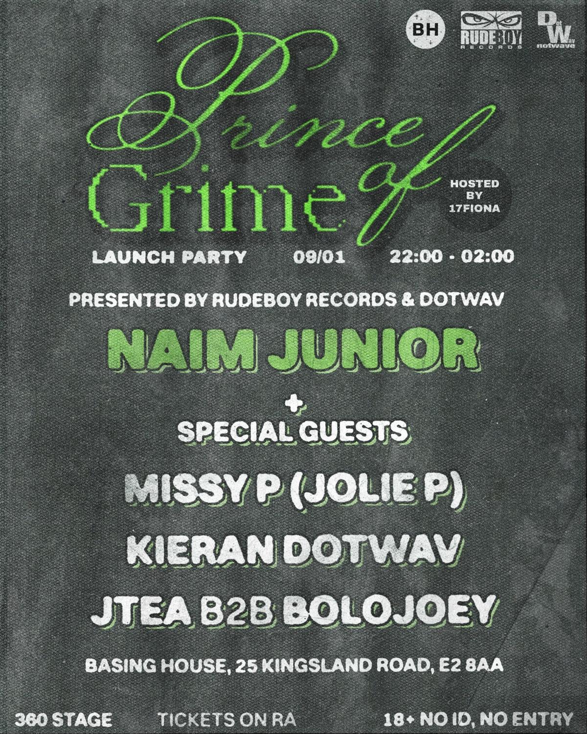 Prince Of Grime: Naim Junior + Special Guests Presented By Rudeboy Records & Dotwavnotwave