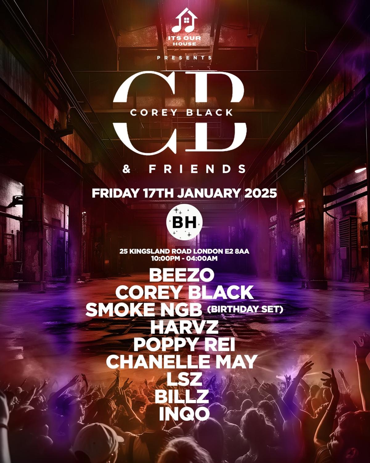 It'S Our House Ldn Presents: Corey Black & Friends