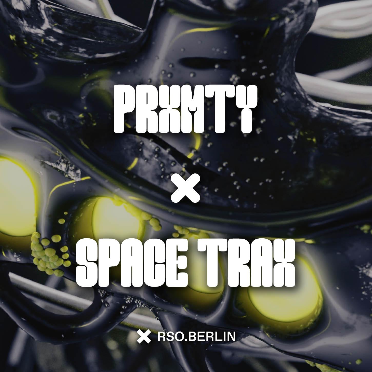 Prxmty X Space Trax With Tasha, Philipp Drube, Lacchesi, Bailey Ibbs, Beau Didier