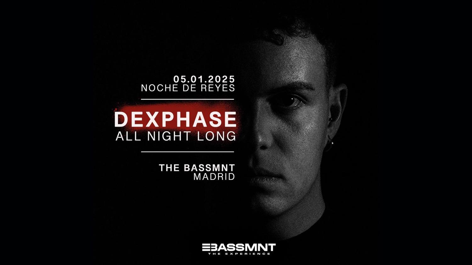 Bassmnt Club Presents Dexphase All Night Long