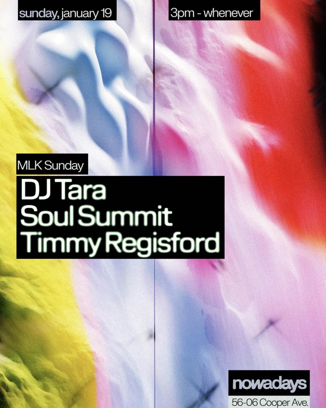 Mlk Sunday: Dj Tara, Soul Summit, Timmy Regisford