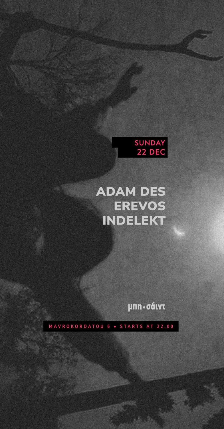 Adam Des / Erevos / Indelekt