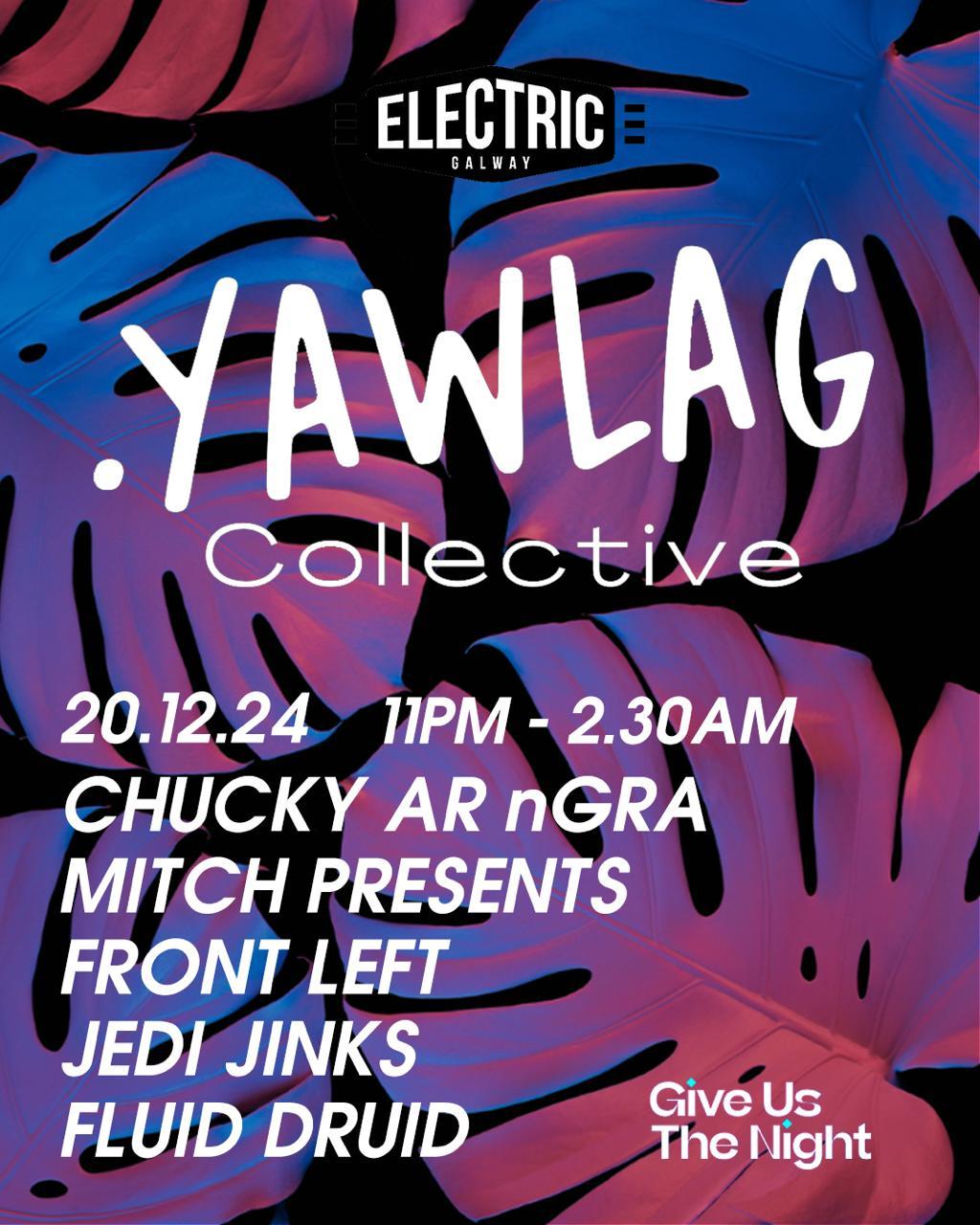 Yawlag Collective Electric Xmas Garden Takeover