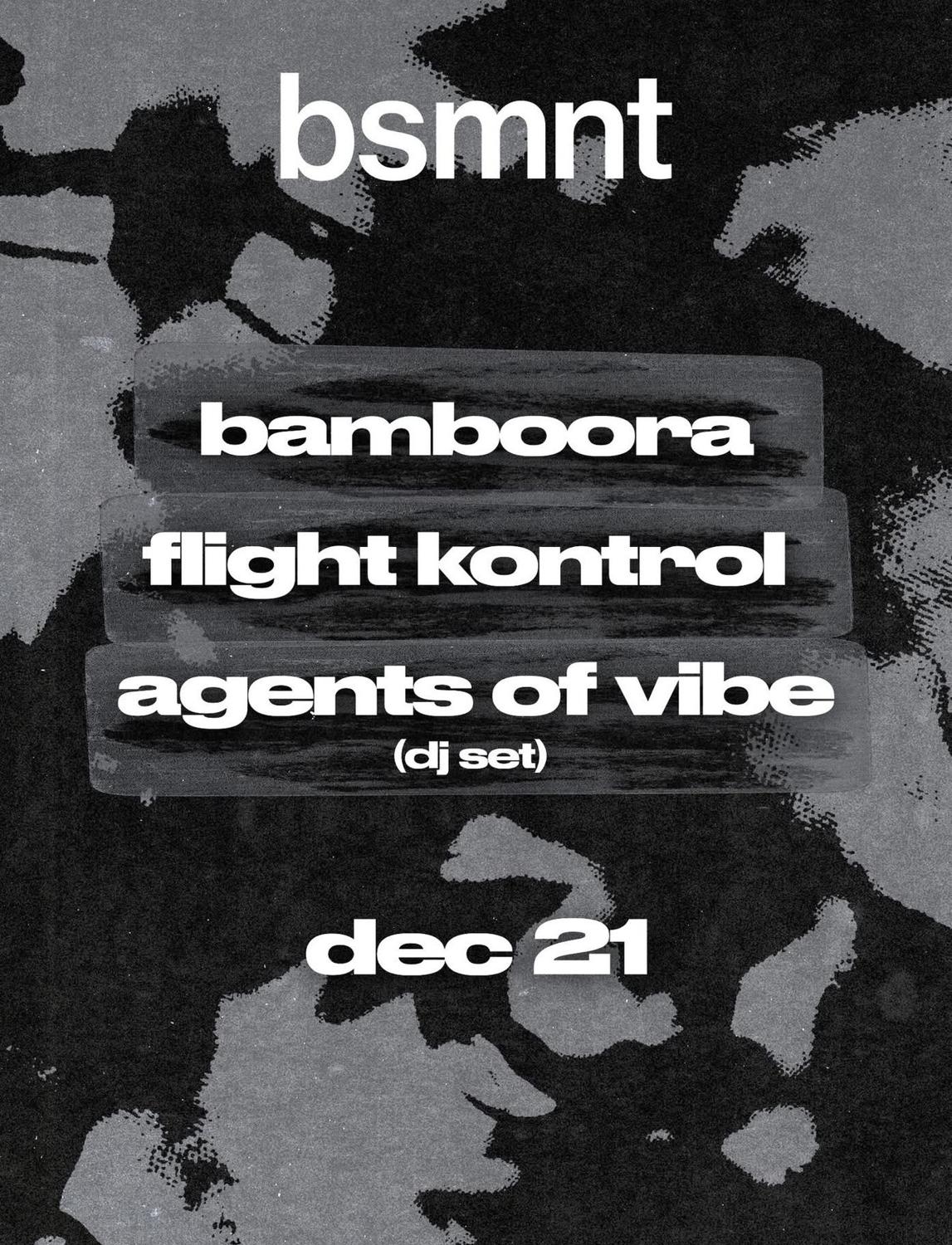 Bsmnt - Bamboora, Flight Kontrol, Agents Of Vibe