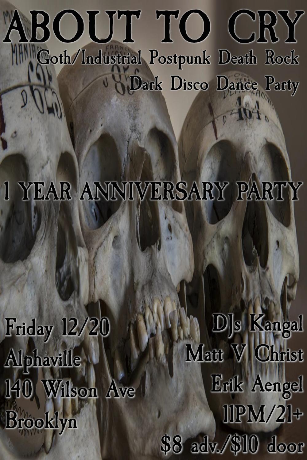 About To Cry 1 Year Anniversary Dark Disco Dance Party