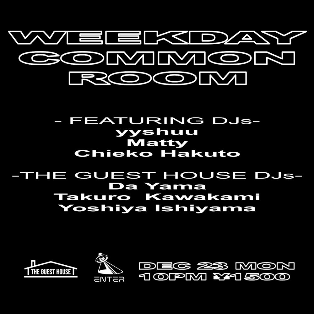 The Guest House Presents Weekday Common Room