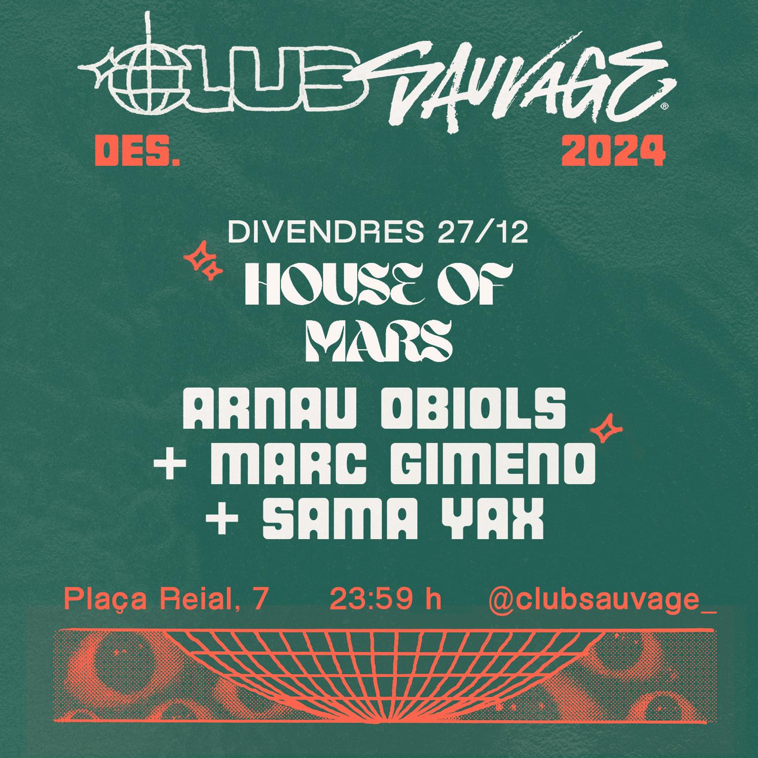 House Of Mars: Arnau Obiols, Marc Gimeno, Sama Yax