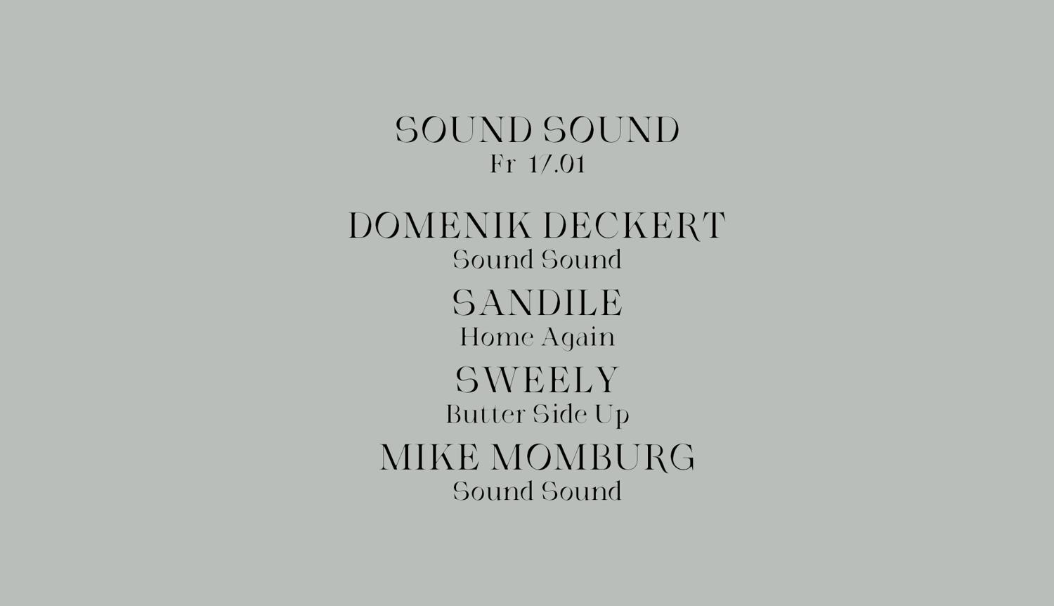 Sound Sound With Domenik Deckert, Sandilé, Sweely & Mike Momburg