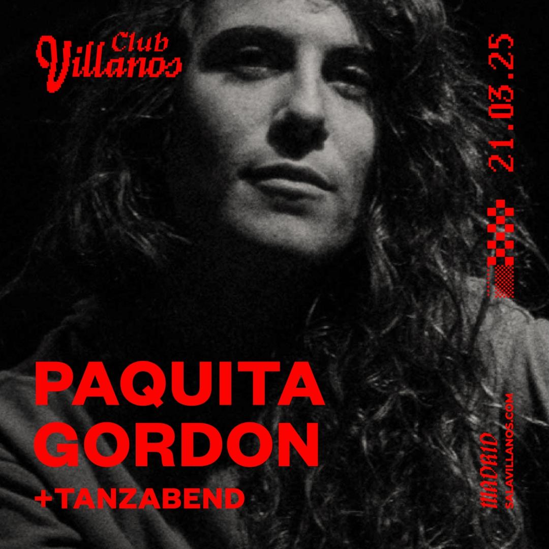 Club Villanos Presenta: Paquita Gordon + Tanzabend