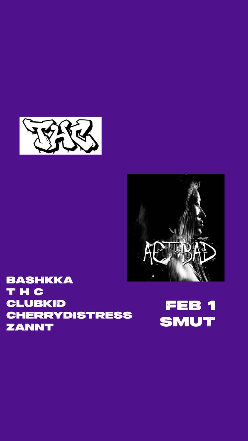 Smut X Bashkka X Thc