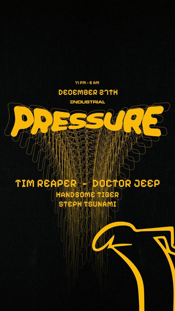 Pressure: Tim Reaper, Doctor Jeep, Handsome Tiger, Steph Tsunami