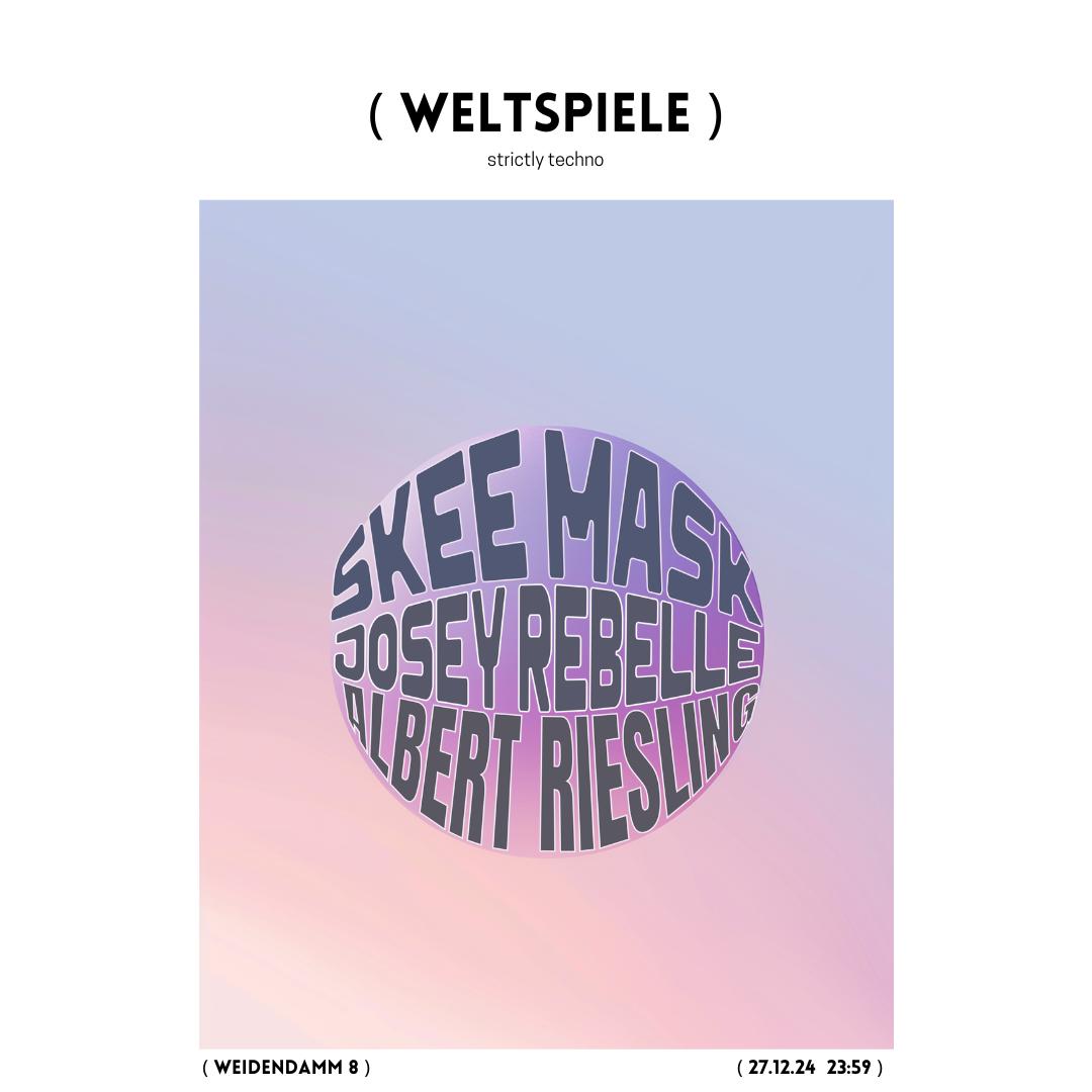 Skee Mask, Josey Rebelle X Weltspiele