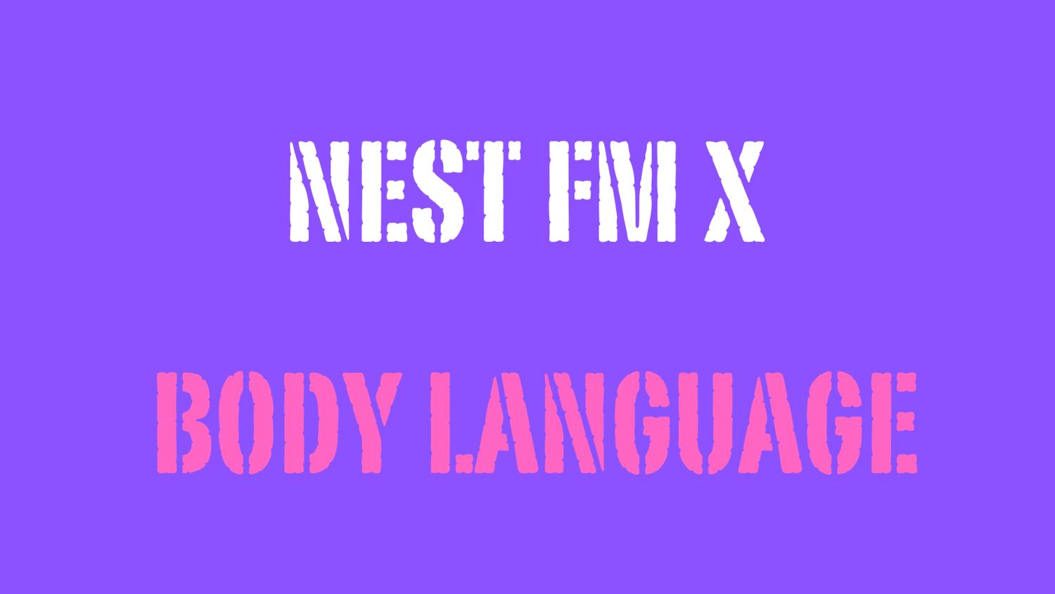 Nest Fm X Body Language