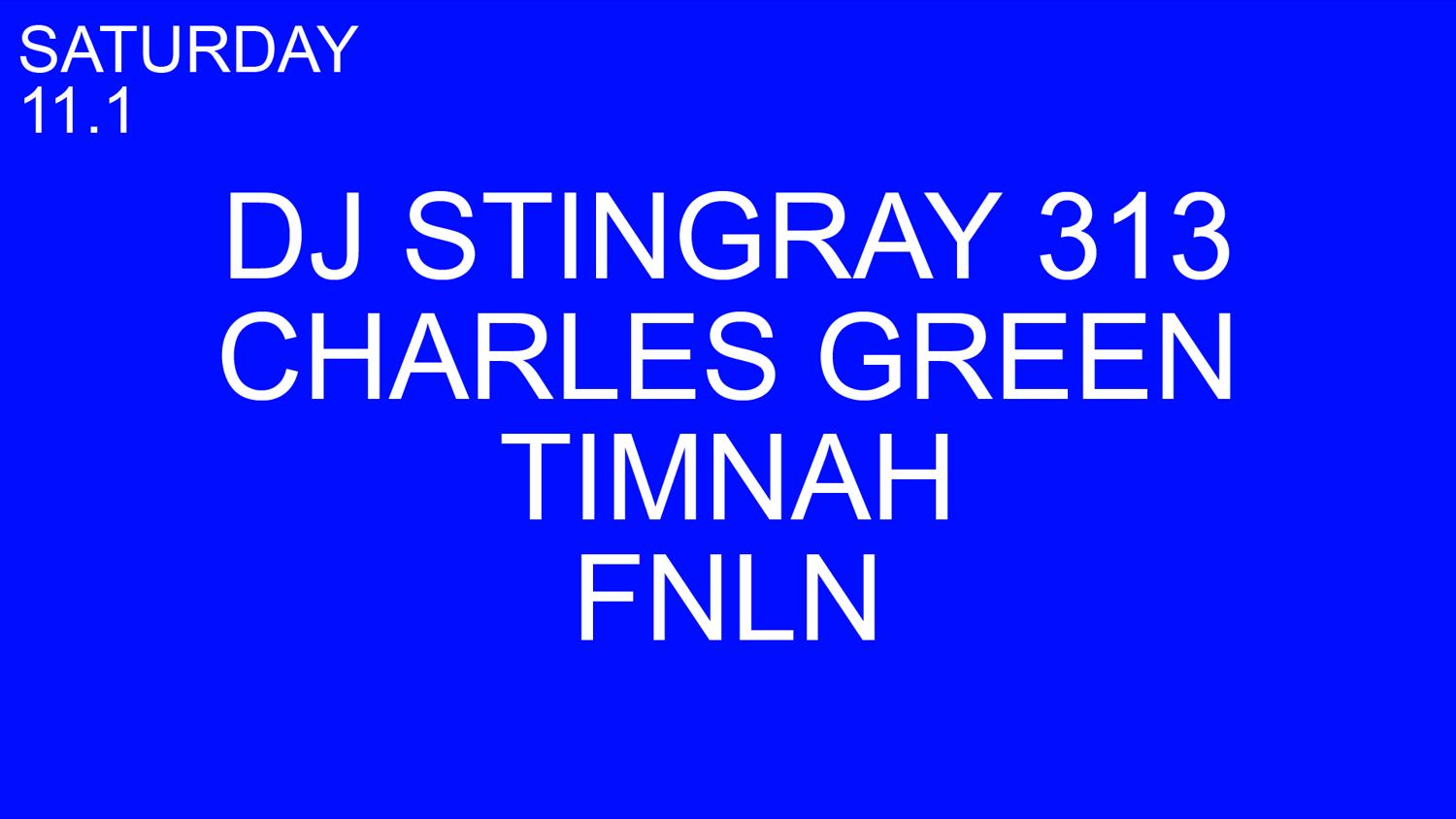 Dj Stingray 313 & Charles Green & Timnah & Fnln