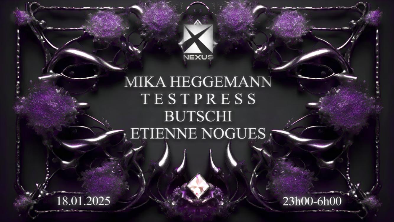 Nexus: Mika Heggeman - Testpress - Butschi - Etienne Nogues