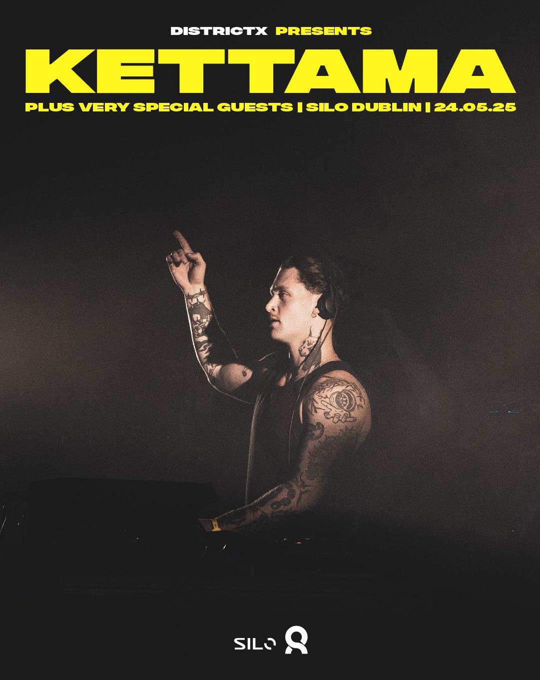 District X Presents Kettama At Silo