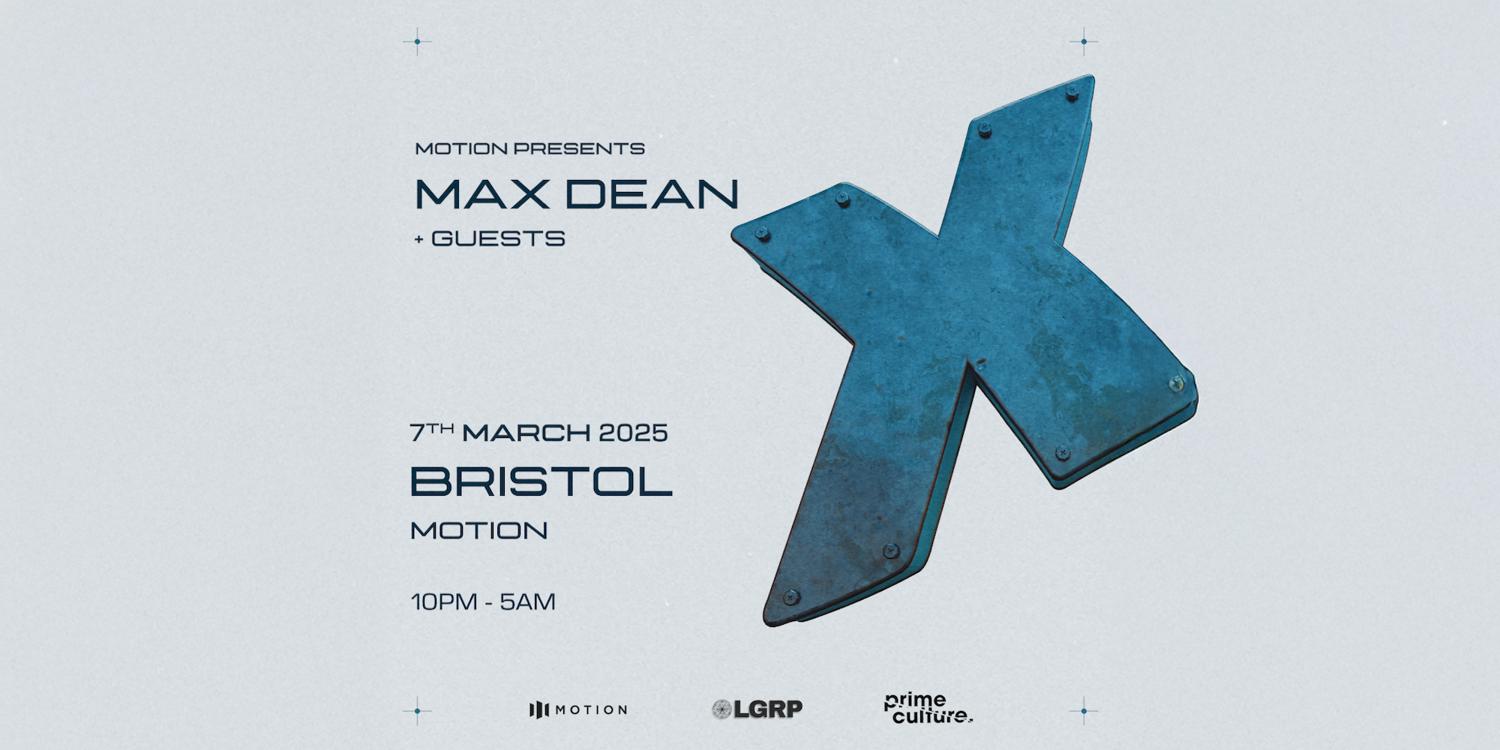 Nexup (Bristol): Max Dean + Guests Tba