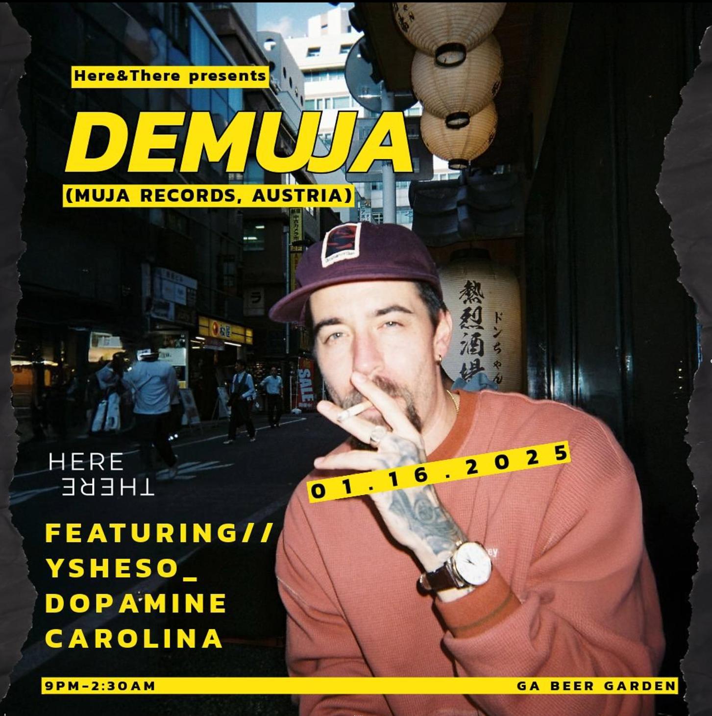 Here&There Presents Demuja