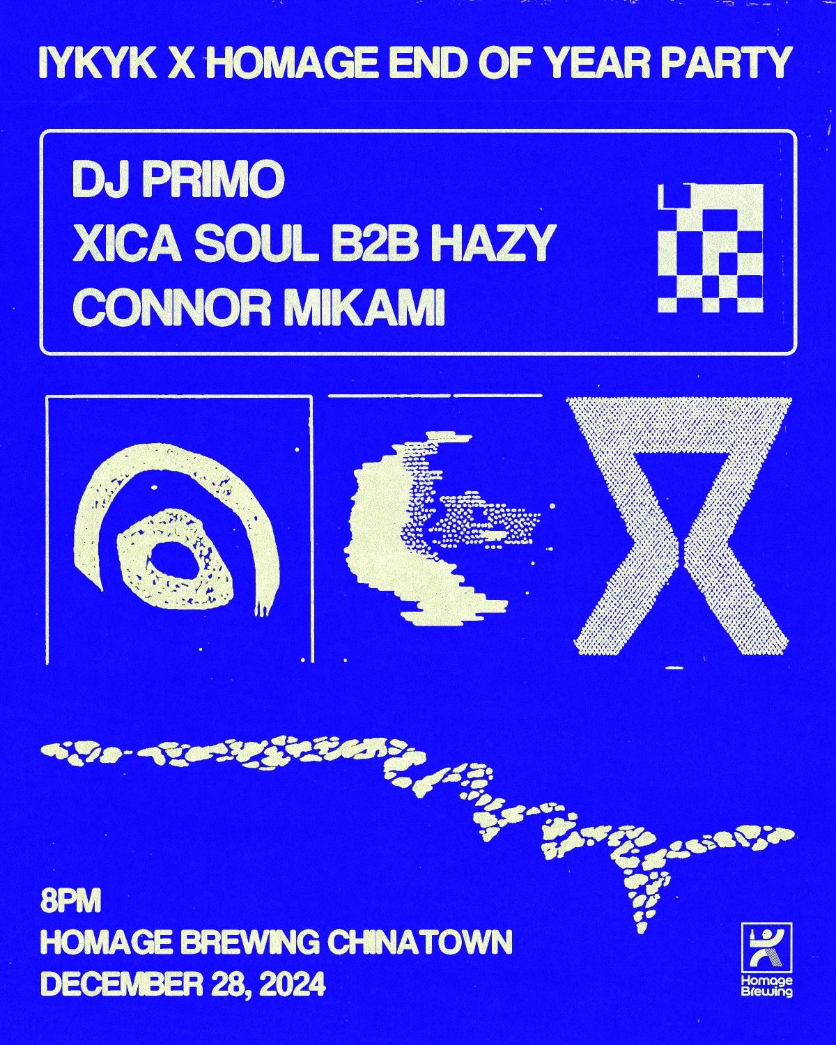 Iykyk X Homage: End Of Year Party With Primo (Nyc) And Xica Soul B2B Hazy