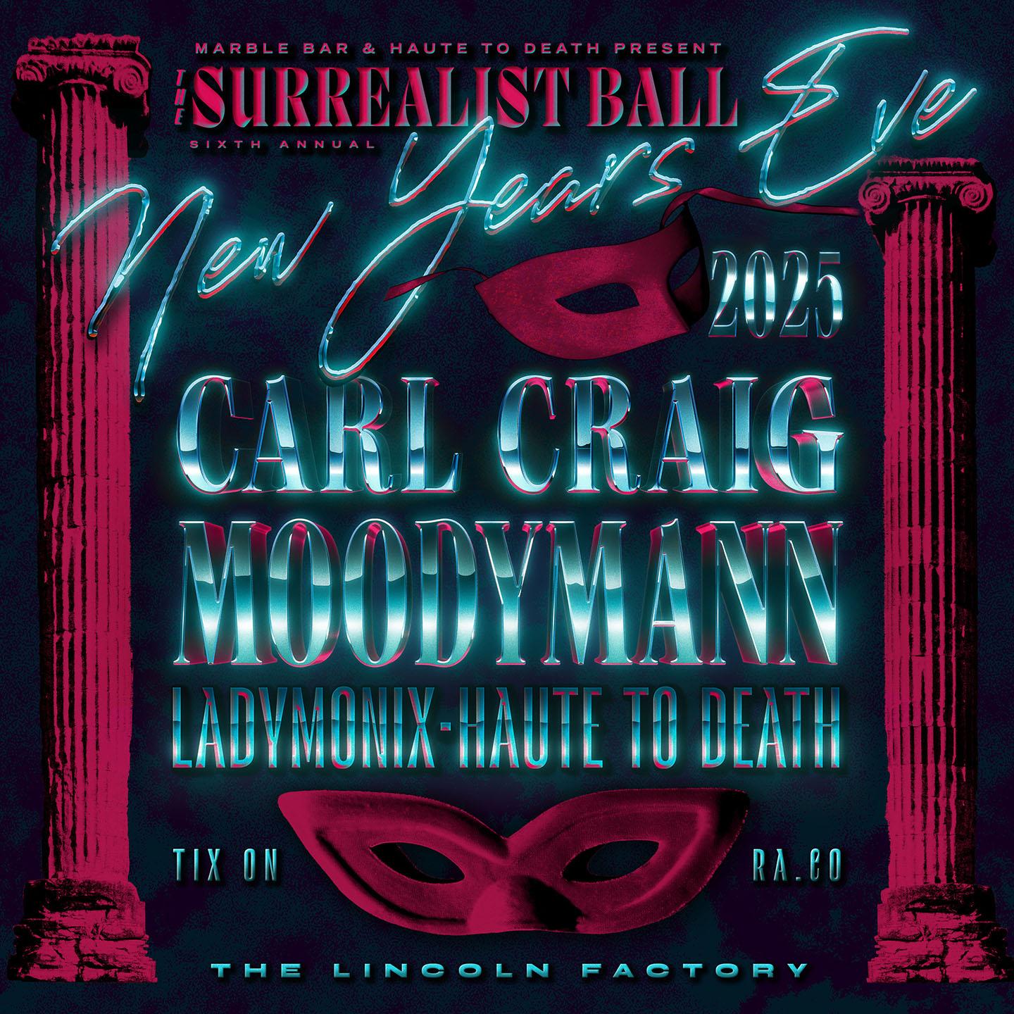 The Surrealist Ball Nye Feat. Carl Craig, Moodymann, Ladymonix, Haute To Death