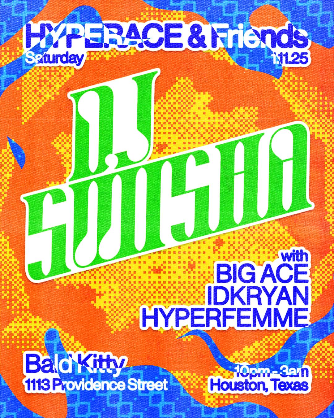 Hyperace & Friends With Dj Swisha And Idkryan