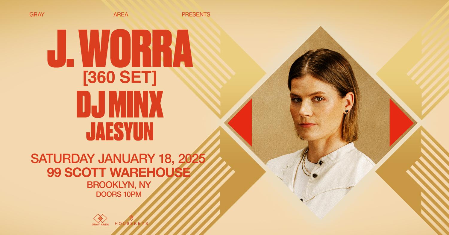 J. Worra [360 Set] At 99 Scott By Gray Area