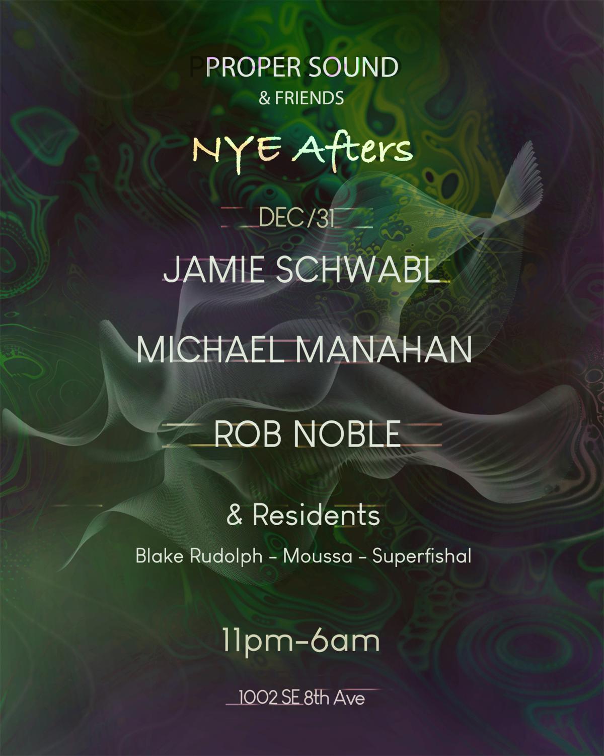 Proper Sound & Friends - Nye Afters Feat. Jamie Schwabl, Michael Manahan, Rob Noble