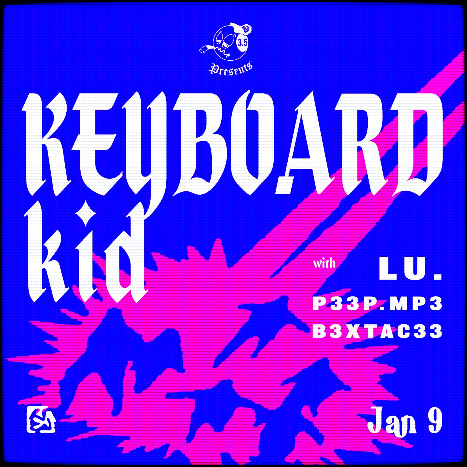 Keyboard Kid, Lu., B3Xtac33, P33P.Mp3