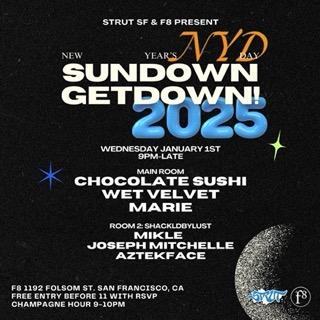 Strut Sf And F8 Present Sundown Get Down Feat. Chocolate Sushi And Wet Velvet