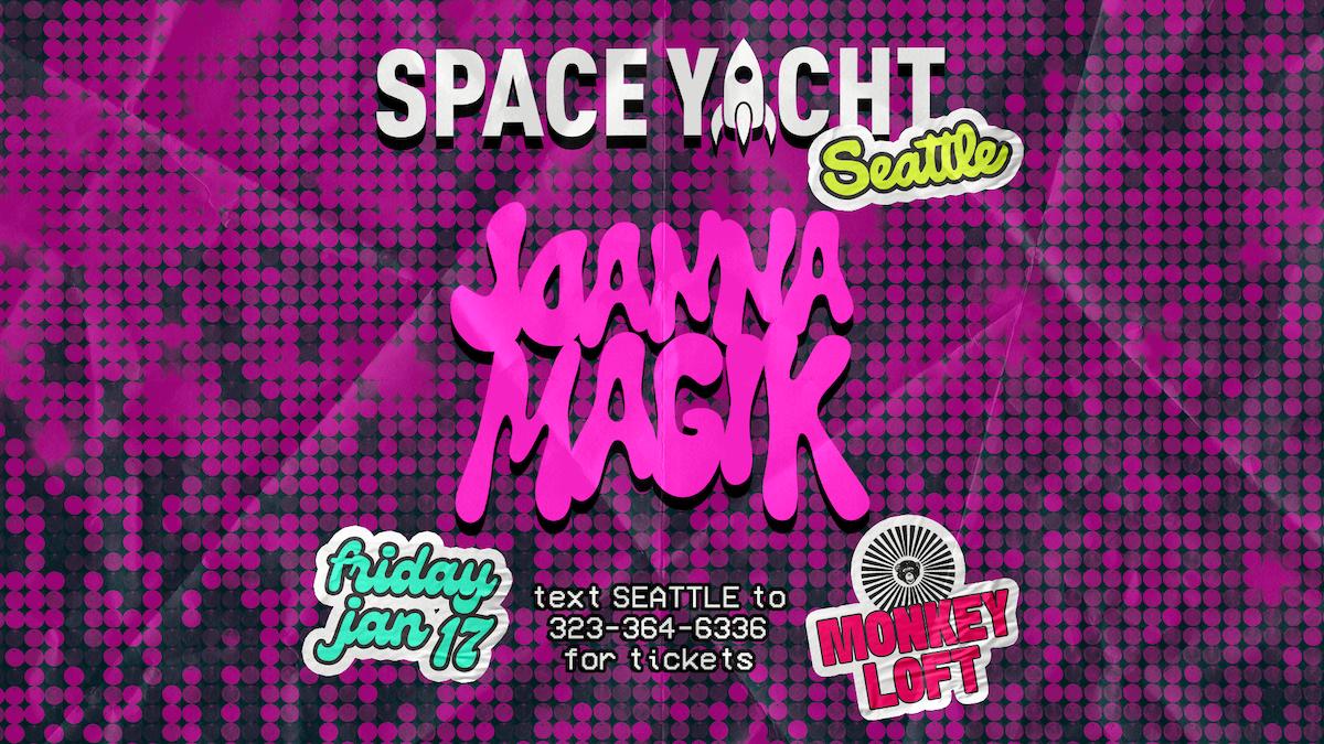 Space Yacht Seattle: Joanna Magik