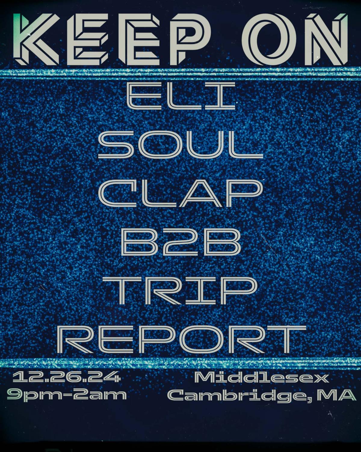 Keep On - Eli Soul Clap B2B Trip Report