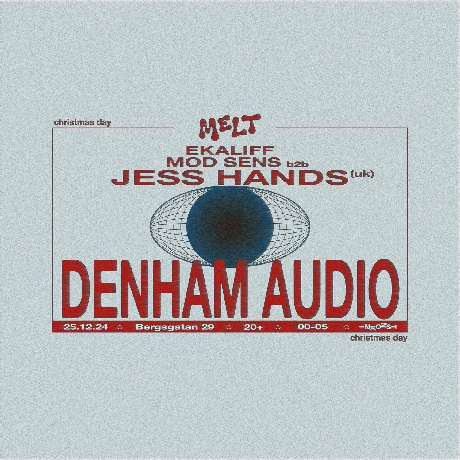 Melt X Inkonst Pres: Denham Audio (Uk)