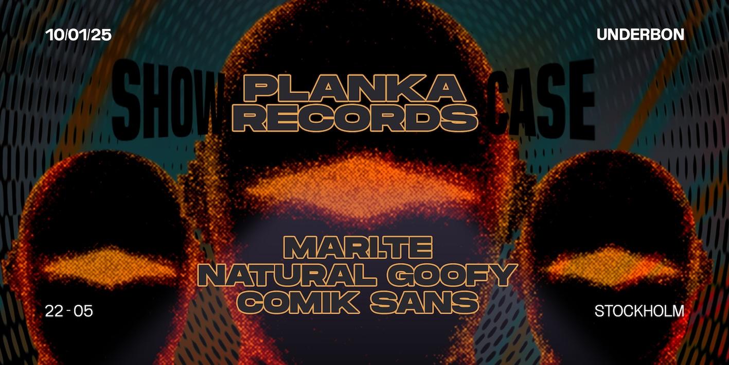 Planka Records Present: Mari.Te / Comik Sans / Natural Goofy