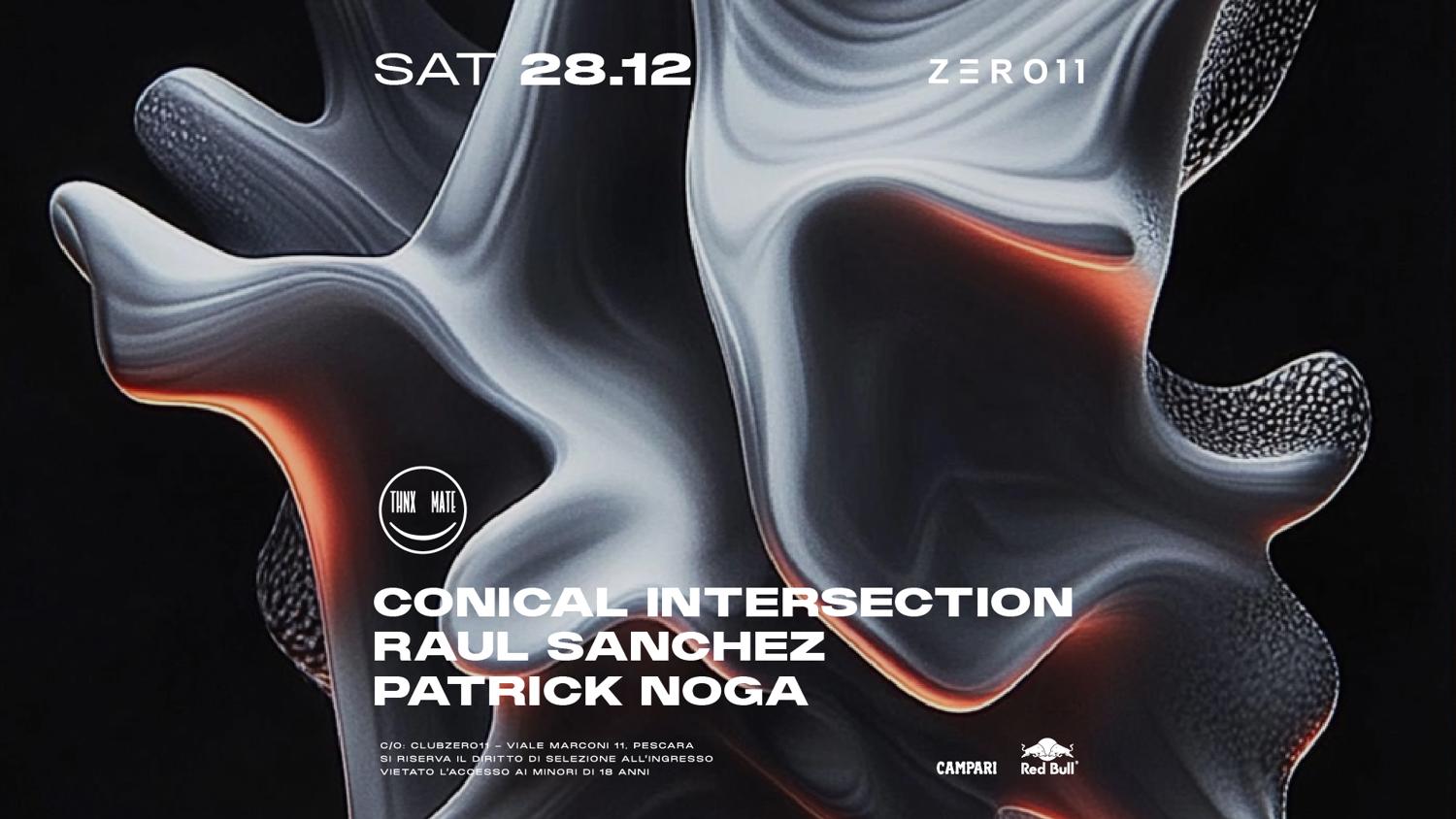 Sat 28.12 - Zero11 Pres. Thanks Mate With Conical Intersection - Raul Sanchez - Patrick Noga