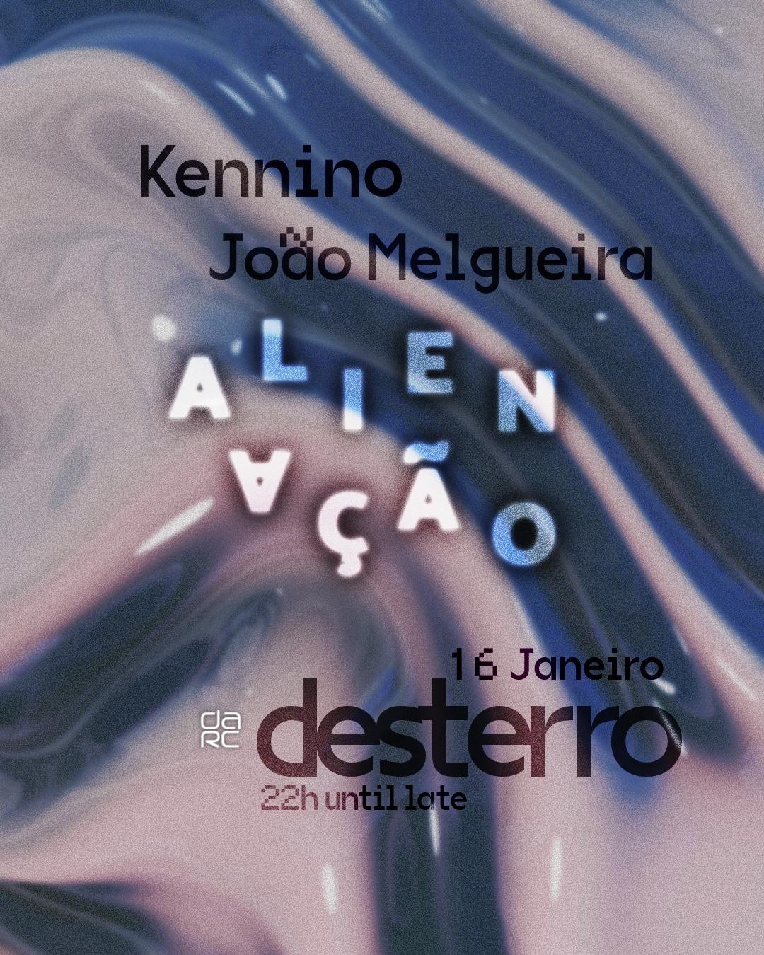 Alienação - Desterro #20 With Kennino & João Melgueira