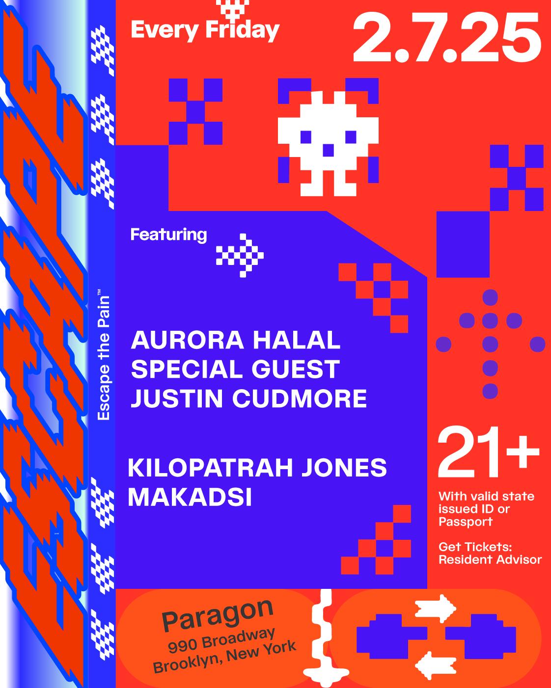 Escape: Aurora Halal, Special Guest, Justin Cudmore + Kilopatrah Jones, Makadsi