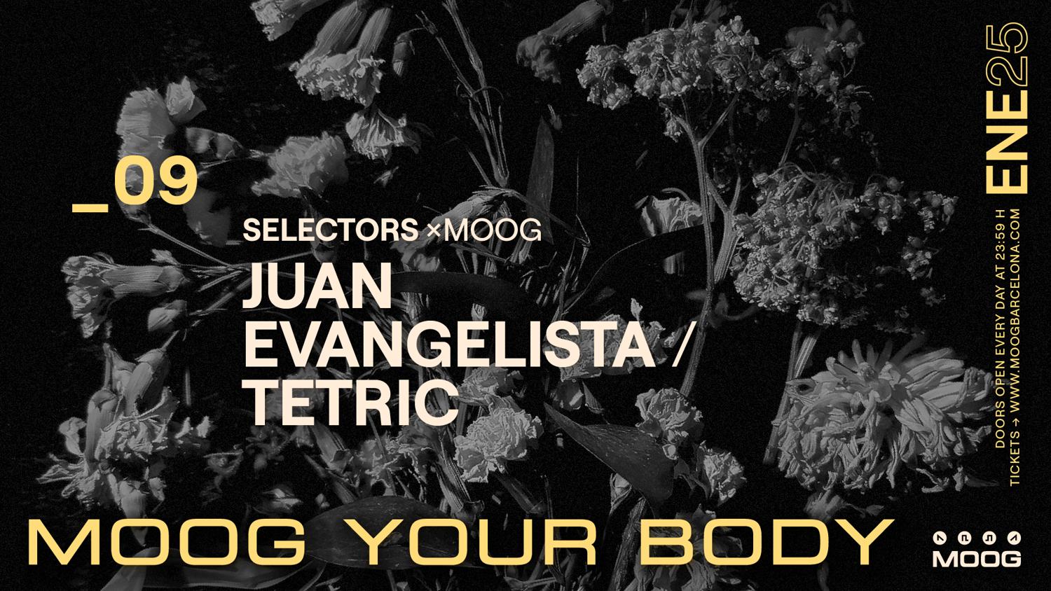 Selectors X Moog: Juan Evangelista / Tetric