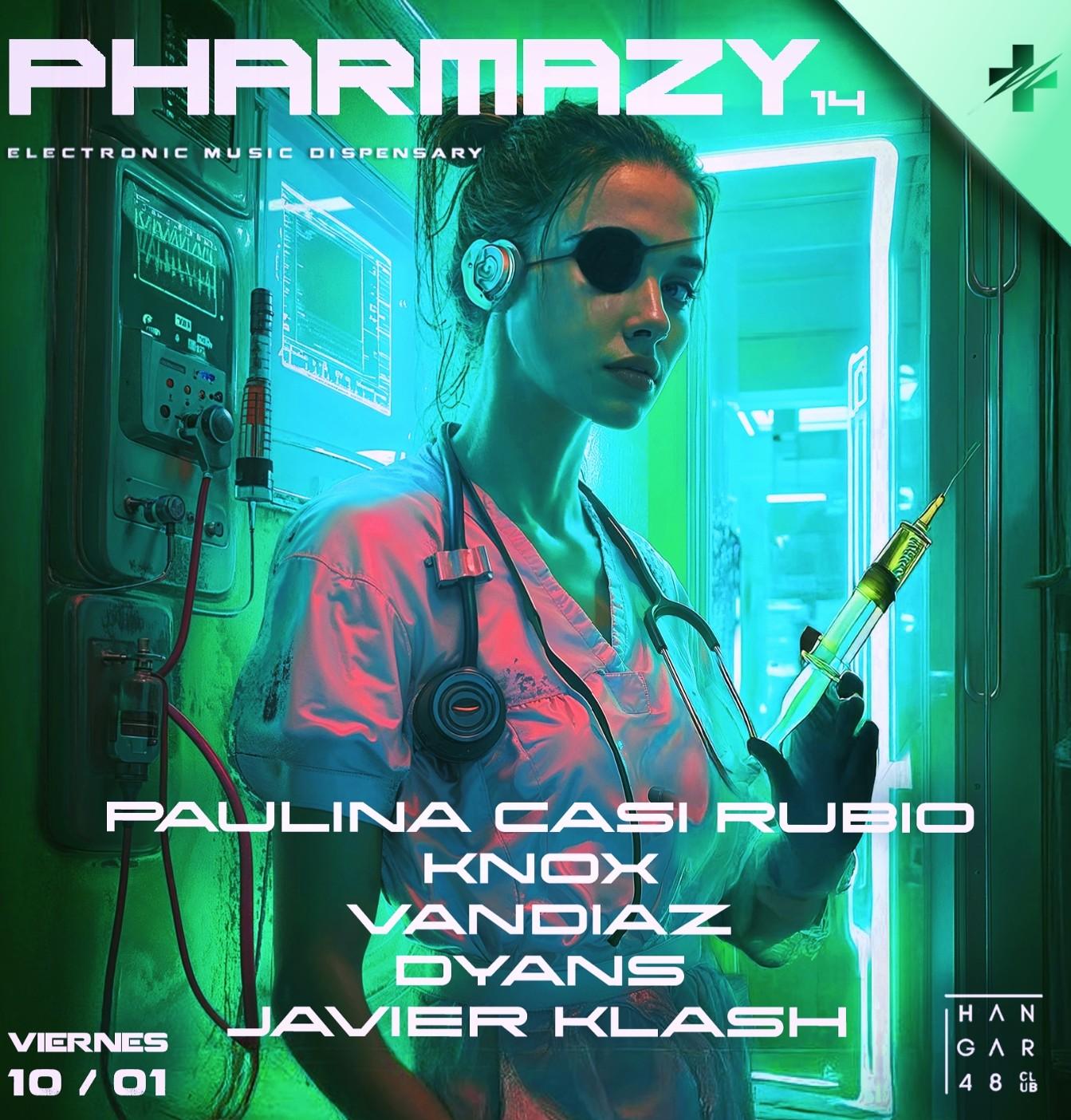 Pharmazy #14: Paulina Casi Rubio / Javier Klash / Vandiaz / Dyans / Knox