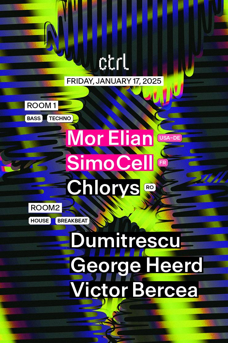 Ctrl Nights: Mor Elian, Simo Cell, Chlorys, Dumitrescu, George Heerd, Victor Bercea