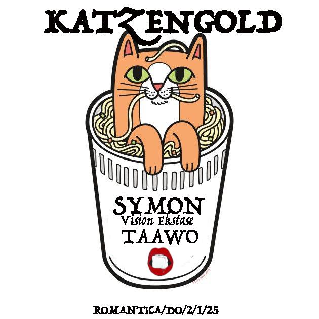 Katzengold Am Donnerstag Mit Symon (Vision Ekstase) & Taawo